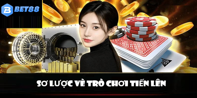 Game bài tiến lên là gì?