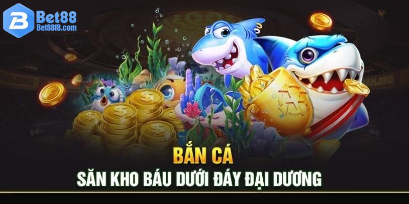 Bắn Cá Biển Sâu Bet88 - Thế Giới Đại Dương Hấp Dẫn 2024 5 Bắn Cá Biển hot nhất năm 2024 tại nhà cái Bet88