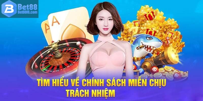 Giới thiệu miễn trừ trách nhiệm Bet88 là gì?