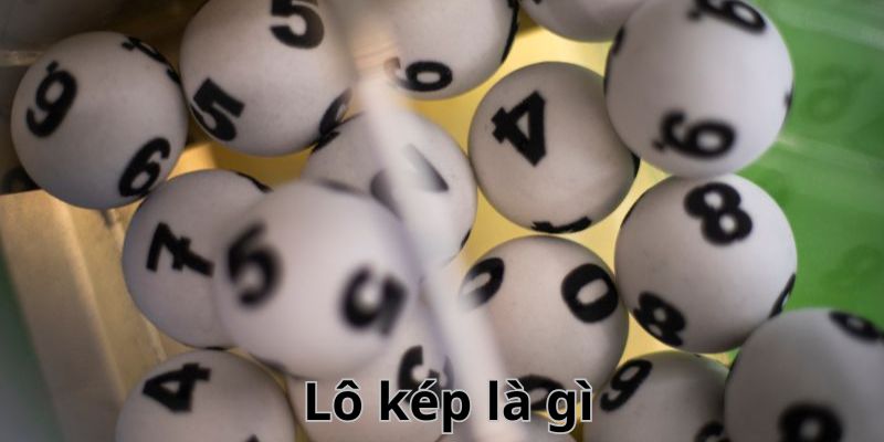 lô kép là gì