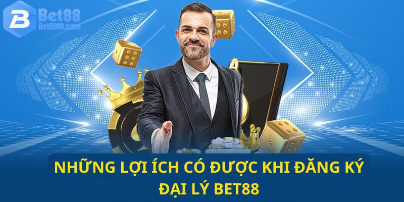 Đăng Ký Đại lý BET88 - Kinh Doanh Với Mức Hoa Hồng Hấp Dẫn 5 Những lý do nổi trội khiến bạn nên đăng ký đại lý BET88